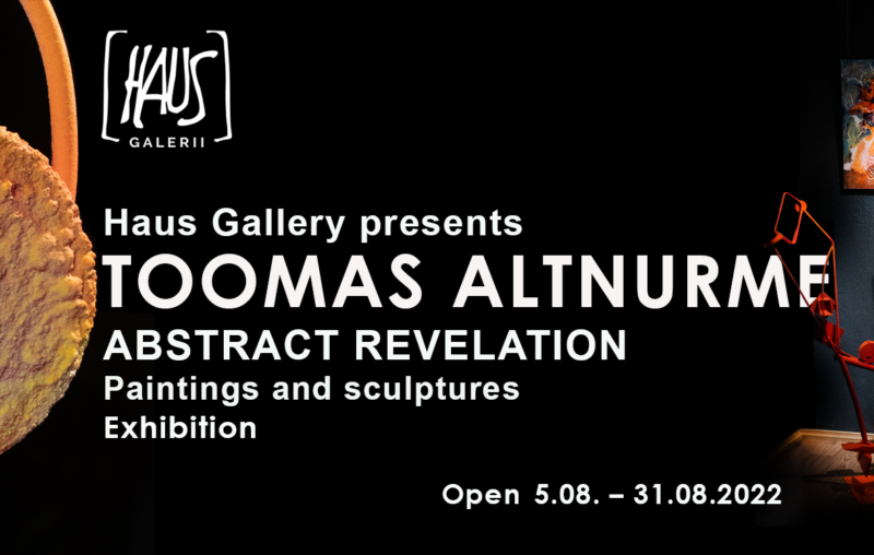 VISIONARY ABSTRACTION - Toomas Altnurme in Haus Gallery Tallinn - Sculptures and paintings by Estonian artist Toomas Altnurme