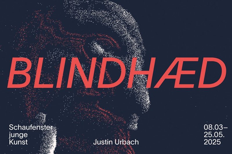 Galerie Stadt Sindelfingen zeigt Einzelausstellung BLINDHÆD von Justin Urbach - Kunstveranstaltung entdecken auf ARTTRADO - Kunst und Kultur. Kunst kaufen. Aufstrebende Künstler aus Deutschland. Kunstmagazin. online galerie künstler entdecken. Veranstaltungsempfehlungen Kultur.