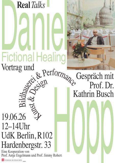 Von „Fictional Healing“ zu den REAL Talks: Daniel Hopp spricht an der UdK Berlin - Kunst, Teilhabe und gesellschaftliche Verantwortung. Kunst entdecken auf ARTTRADO. Kunst und Politik.